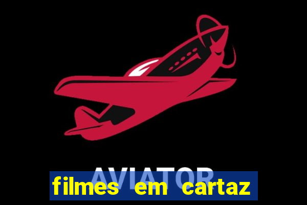 filmes em cartaz conjunto nacional